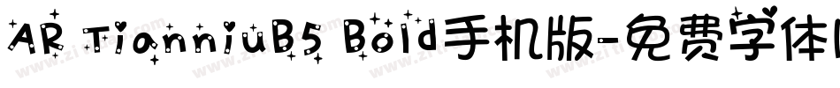 AR TianniuB5 Bold手机版字体转换